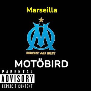 MOTÖBIRD -Marseilla 