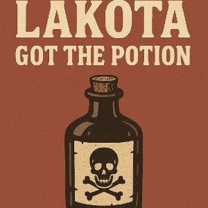 Lakota Got the Potion