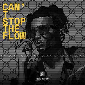 Can’t Stop The Flow