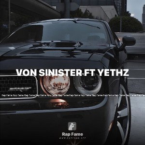 VON sinister FT YETHZ