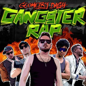 geometry dash gangster rap (youtube collab)ft:colon evw temenite and kingsammelot(april fools)