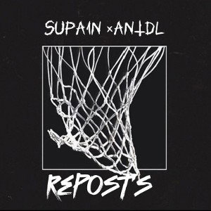 SUPA1N ft. ANTDL - REPOST'S [Demo]