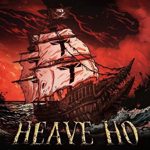 HEAVE HO (collab)ft:tenemite and boomkitty
