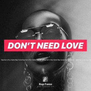 Don’t Need Love 💔🥷💰