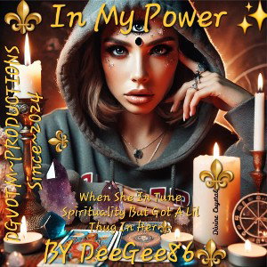 In My Power ⚜️ DeeGee86 