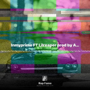 Inmyprime FT Lilreaper prod by Amirwaves 