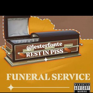 funeral service @lesterfonte ⚰️🖕🏾🩸🔪