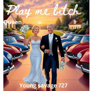 Play me bicth 