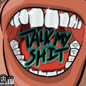 Talk My Shit feat Dirty Gramps