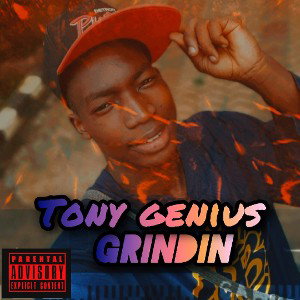 TONY GENIUS grindin