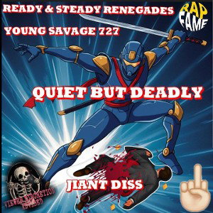 QUIET BUT DEADLY ( JIANT DISS )
