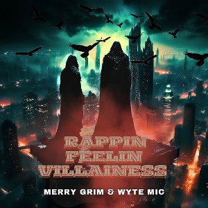 rappin feelin villainess 
