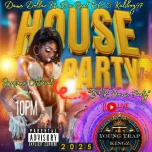 HOUSE PARTY (YTK Edition)
