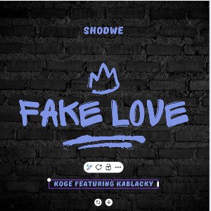 FAKE LOVE FEAT. KABLACKY