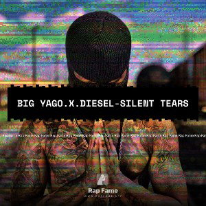 BIG YAGO.X.DIESEL-SILENT TEARS