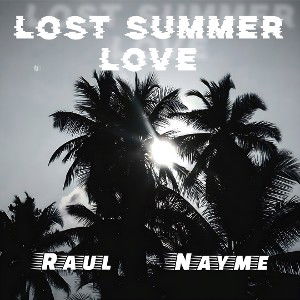 “Lost Summer Love” Feat. N A Y M E
