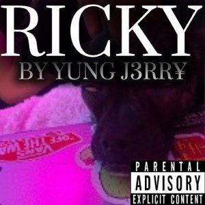 [RICKY] BY YUNG J3RR¥