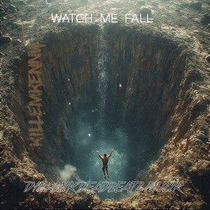 Watch me fall 