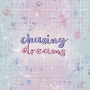 Chasing Dreams 