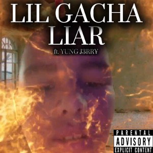 [LIL GACHA LIER] ft. YUNG J3RR¥