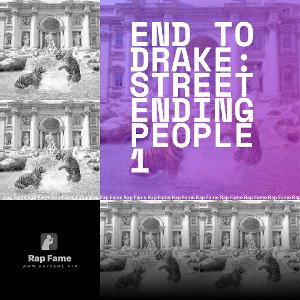 end to drake: street ending people 1