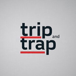 Trip and Trap