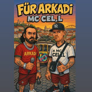 MC Cell - Für Arkadi