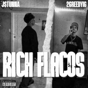 j$tunna-RICH FLACOS feat 2greedyig