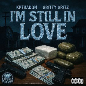KpThaDon Ft Gritty Gritz- I’m Still In Love