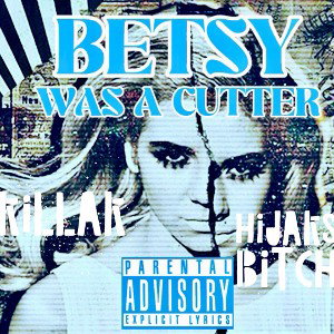Betsy Was A Cutter (Part 2)