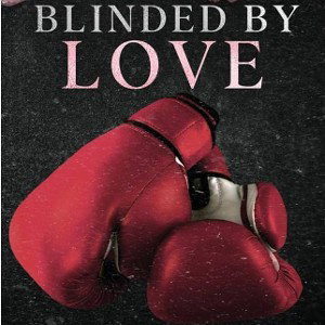 blinded by luv 