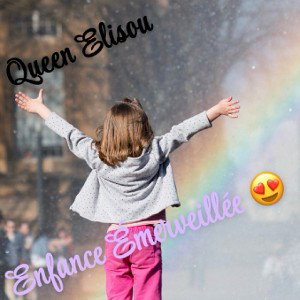 Enfance Émerveillée 😍