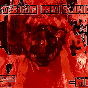 “LOSING MY MIND” By- ME