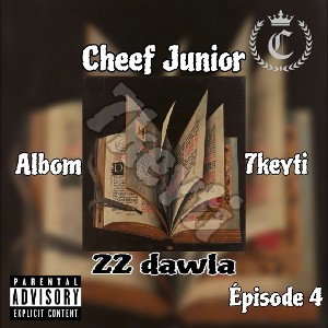 Cheef Jr - 22 dawla (Official Audio)(Episode 4)