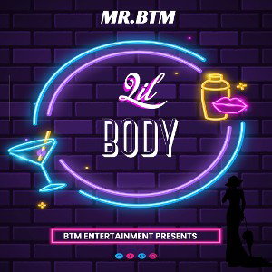 Lil Body x MR.BTM