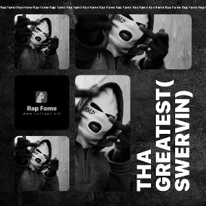 Tha Greatest(Swervin)