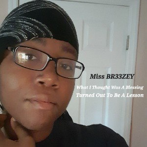 What I Thought Was A Blessing Turned Out To Be A Lesson
