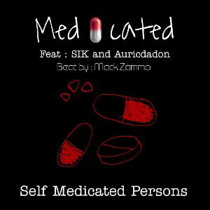 Medicated Ft. SIK & Auric Da Don