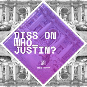 Diss on who… Justin?