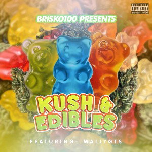 Brisko 100x Mally GTS-Kush & Edibles (nu mix)