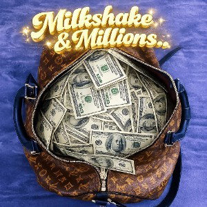 Milkshake & Millions