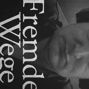 Fremde Wege 