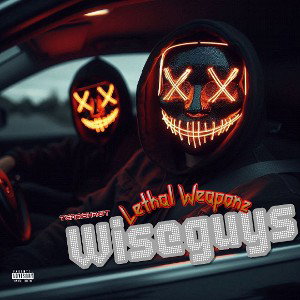 "Wiseguys" feat. Lethal Weaponz 