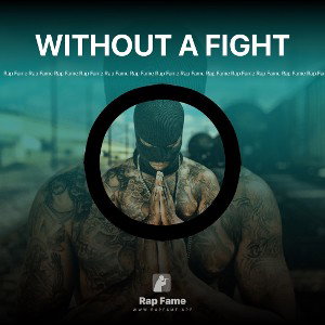 WITHOUT A FIGHT 