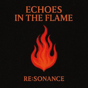 Echoes In The Flame