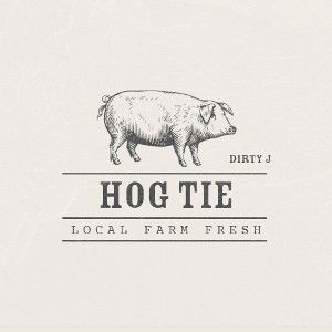 Hog Tie by Dirty J