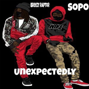 Breezy Raptor Ft SOPO- unexpectedly 