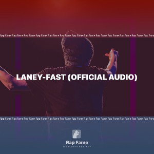 Laney-Fast (official audio)