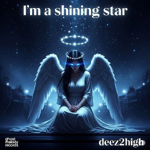 im a shining star(deez2high).. ghost melody records 