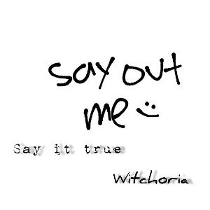 say it true